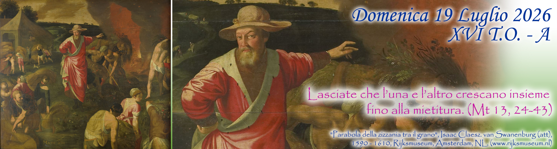 Lasciate che l’una e l’altro crescano insieme fino alla mietitura